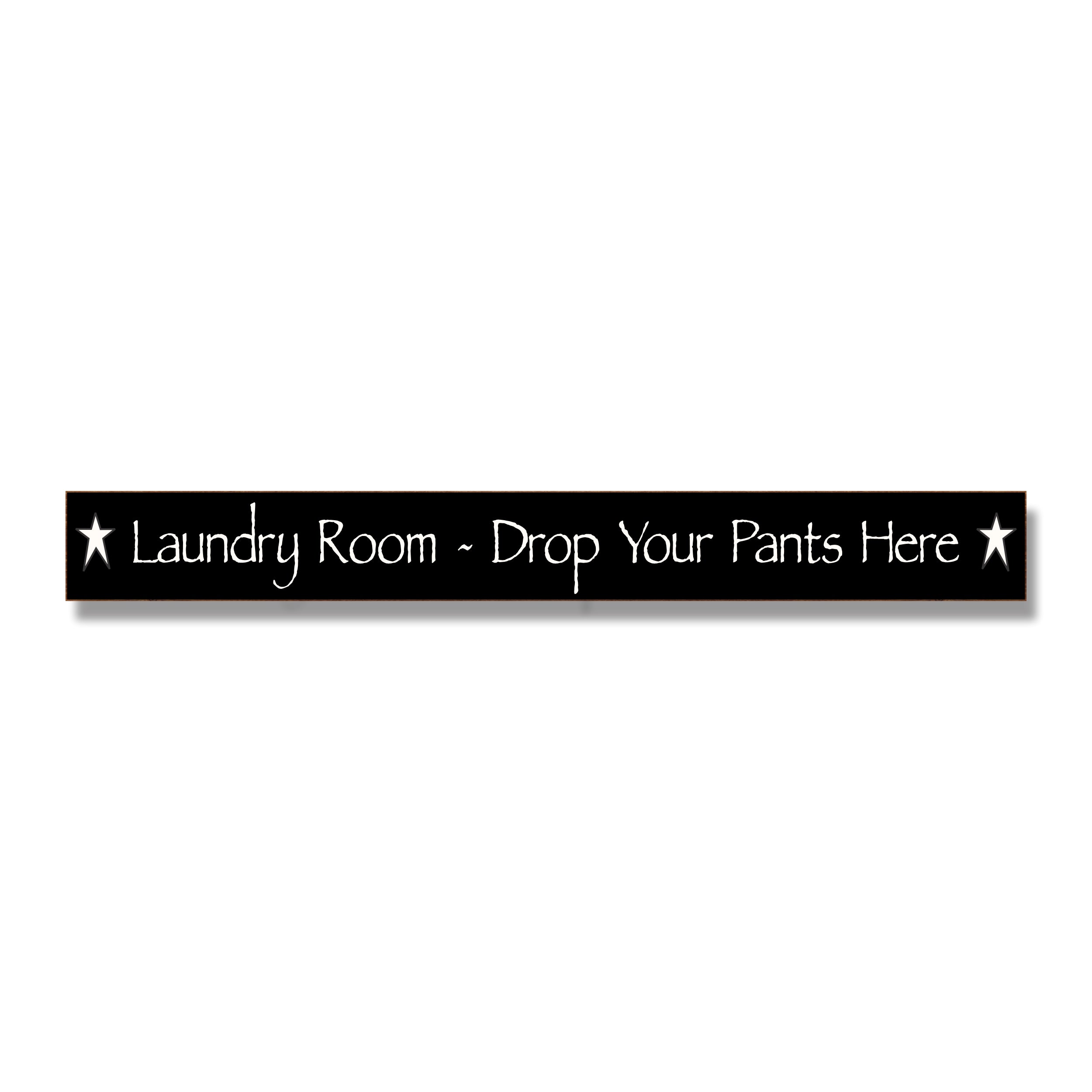 Laundry Room - Drop Your Pants Here Sign
