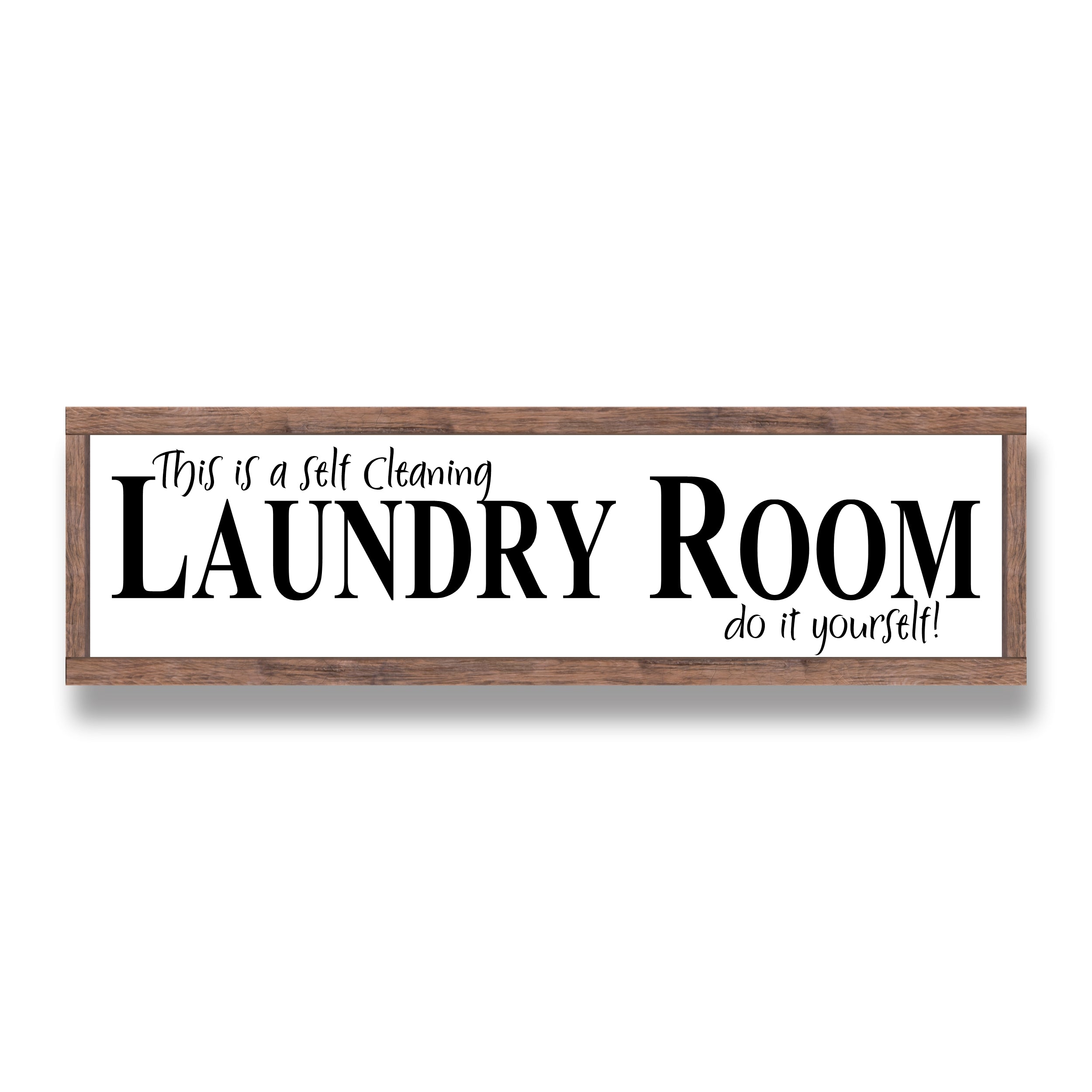 This Is A Self Cleaning Laundry Room Sign