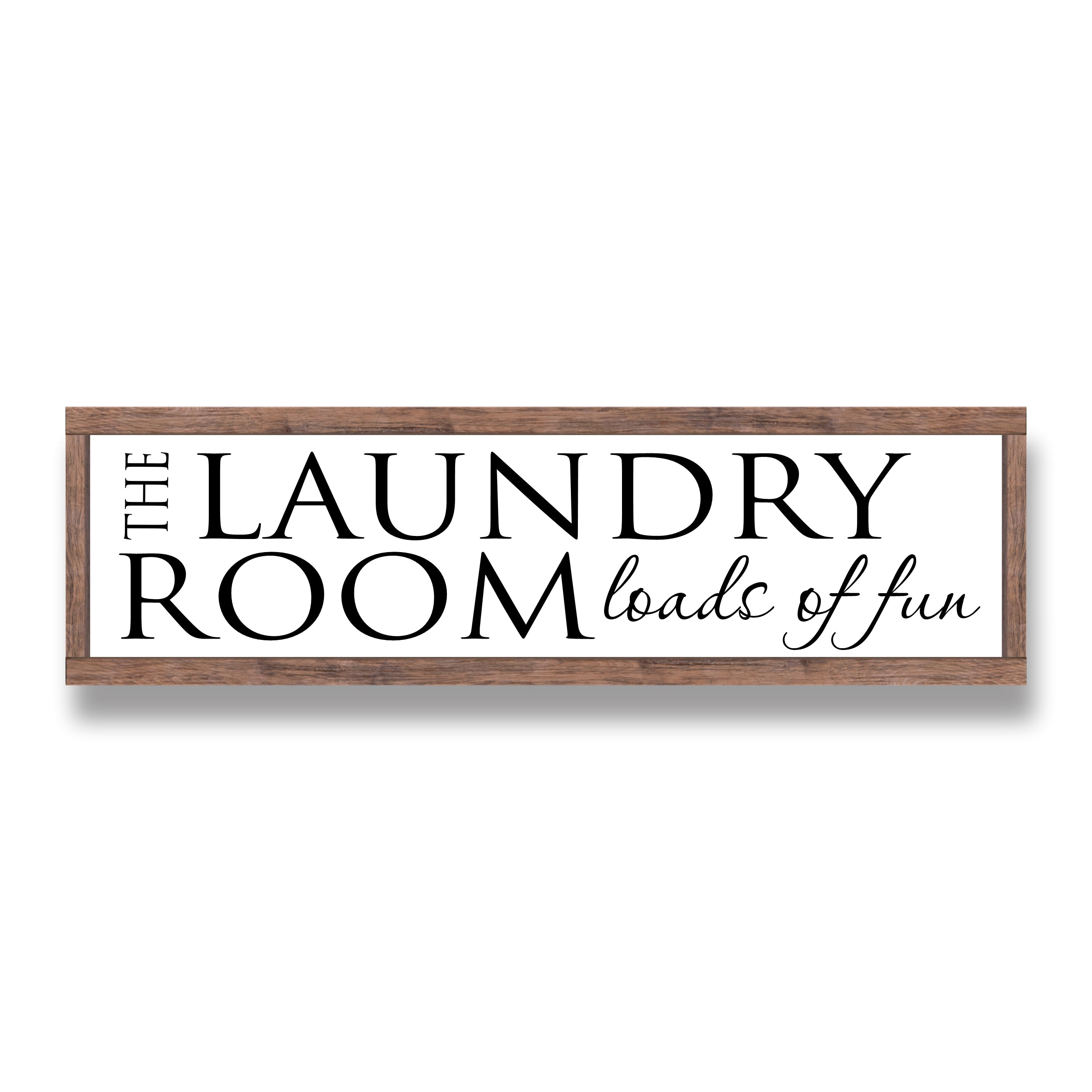 The Laundry Room-Loads Of Fun Sign