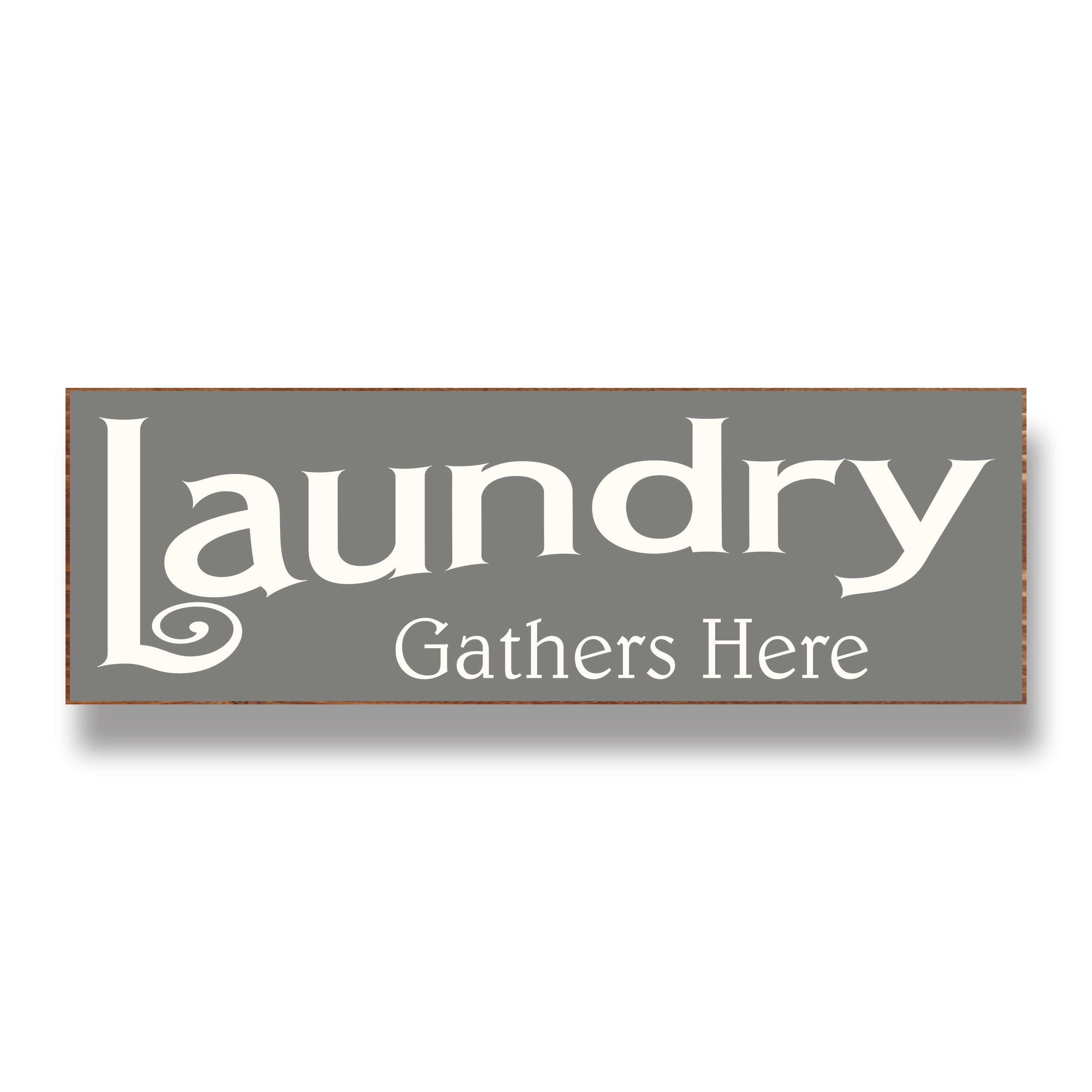 Laundry Gathers Here Sign