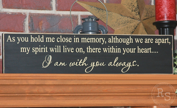 As You Hold Me Close In Memory Sign