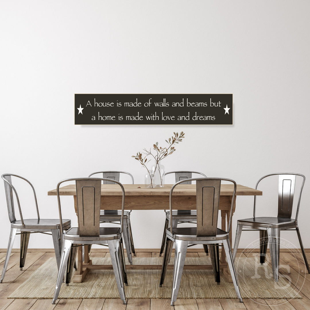 A House Is Made Sign