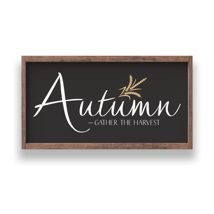 Autumn-Gather The Harvest Wooden Sign