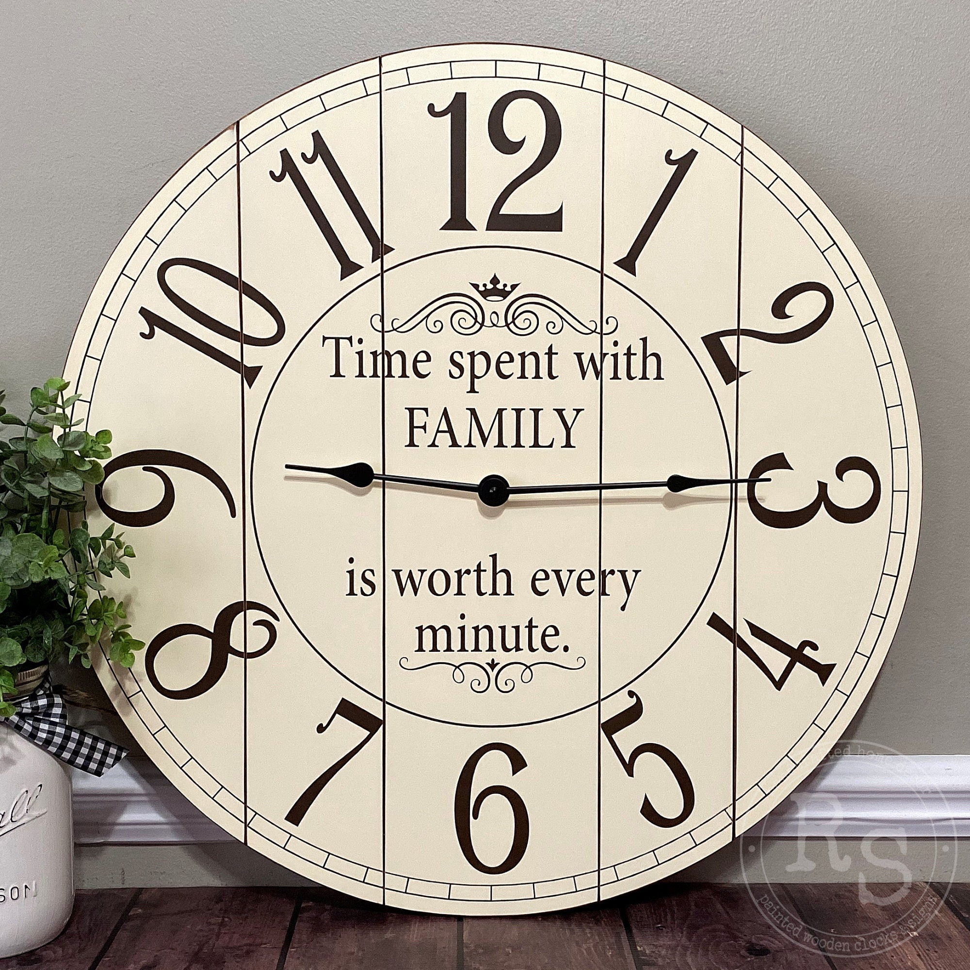 Time Spent With Family Is Worth Every Minute Clock