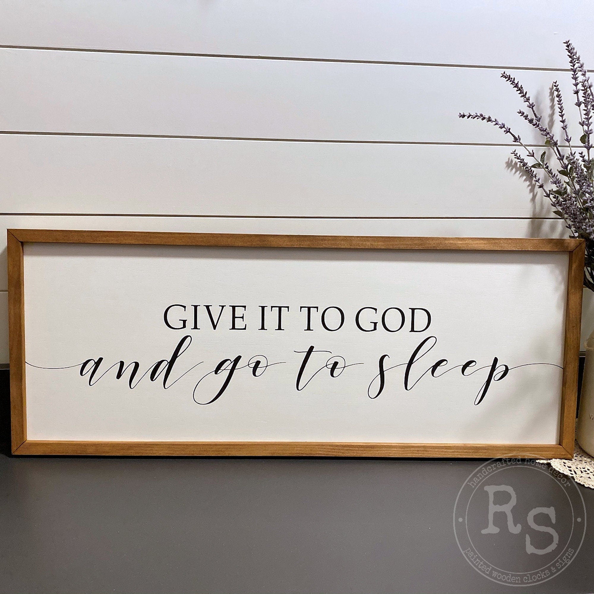 Give It To God and Go To Sleep Wooden Sign